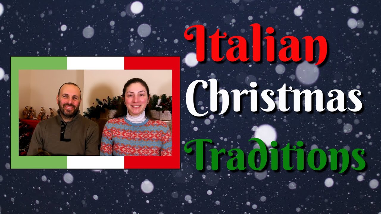 12 ITALIAN CHRISTMAS TRADITIONS - Subtitles in ITA and ENG - Italians in the UK