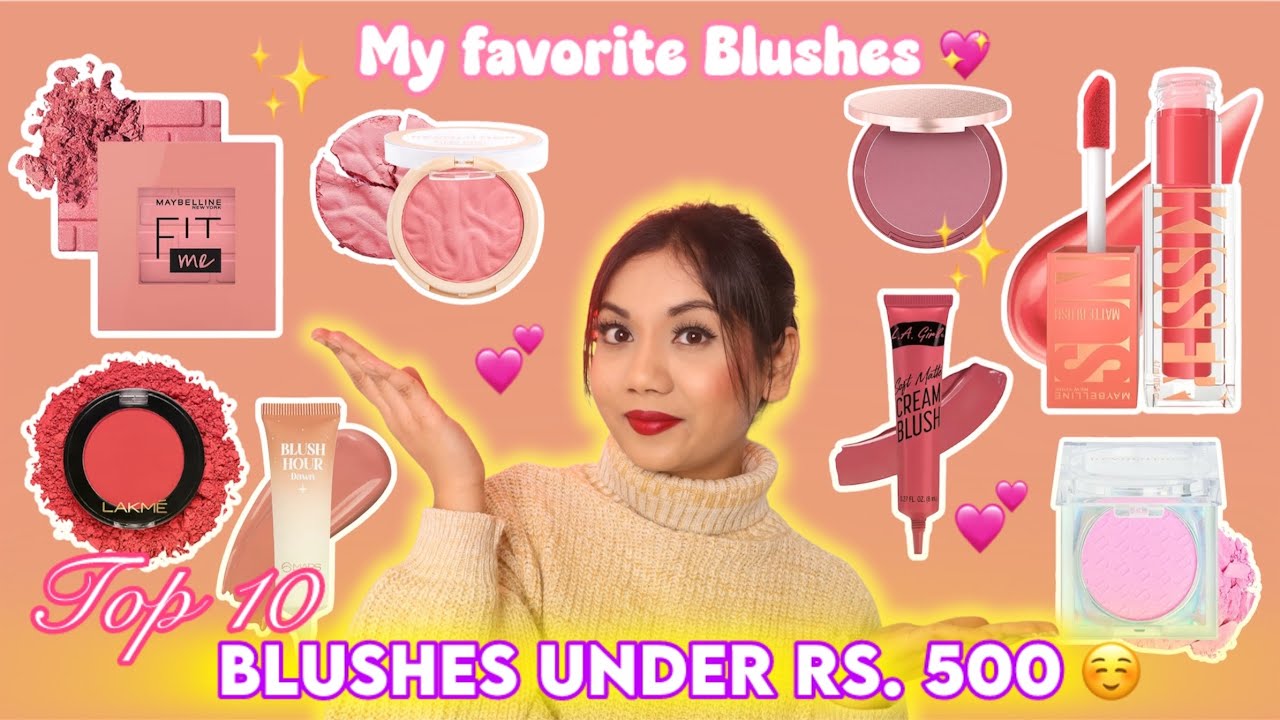 My Top 10 Blushes Under Rs. 500 || Best Liquid Blush, Cream Blush, Powder Blush