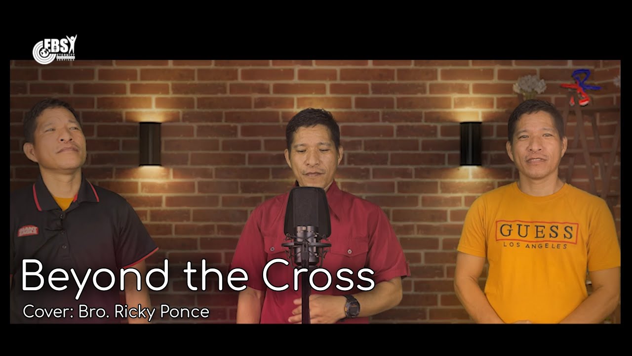BEYOND THE CROSS | Cover: Bro. Ricky Ponce