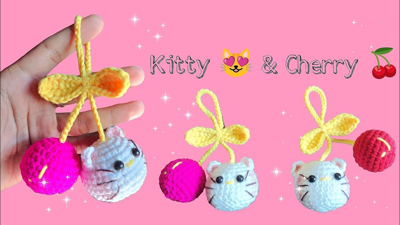Kitty & Cherry Crochet (🐱& 🍒သော့ချိတ်ထိုးနည်း)