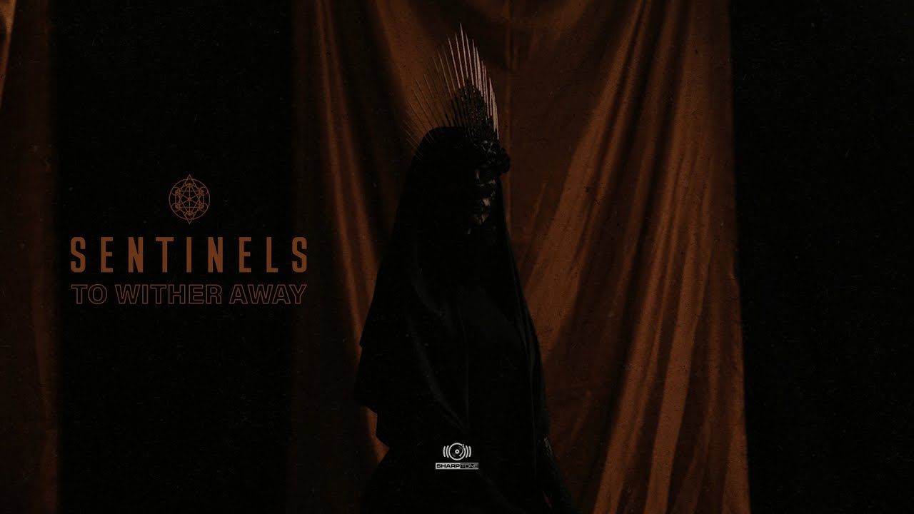 Sentinels - To Wither Away (Official Audio Stream)