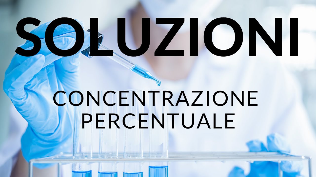Chimica: concentrazione delle soluzioni - Soluzioni p.2