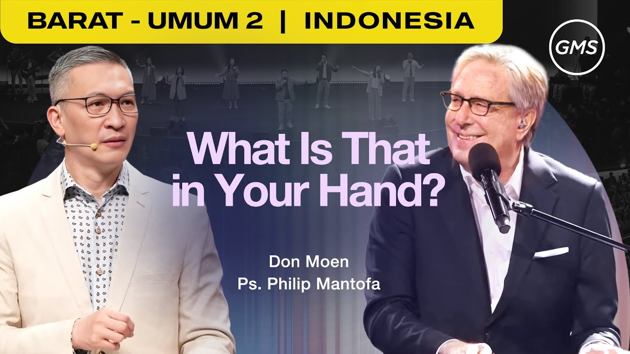 What Is That in Your Hand - Ps. Philip Mantofa & Don Moen (GMS Church)