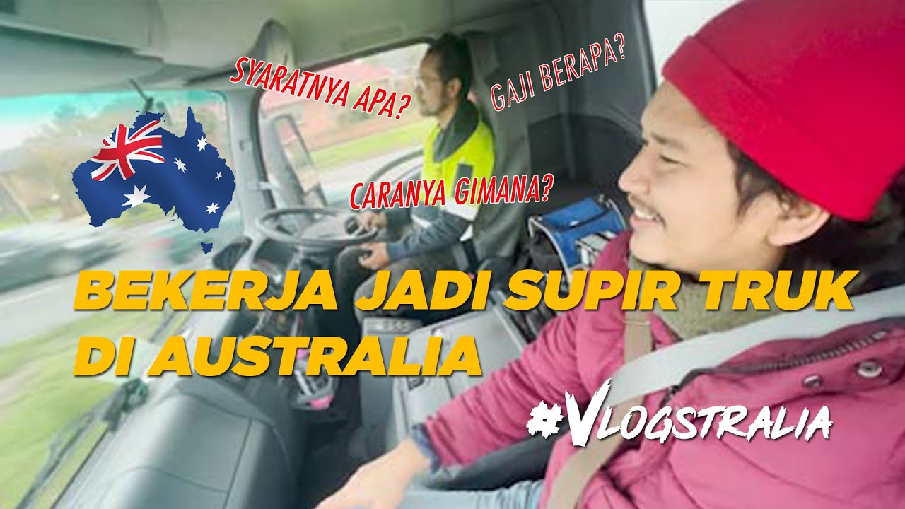 #VLOGSTRALIA BEKERJA SEBAGAI SUPIR TRUCK DI AUSTRALIA | KAYAK GIMANA? | GAJINYA BERAPA ?