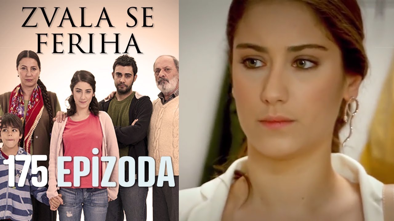 Zvala se Feriha - 175 Epizoda - Djevojka imena Feriha