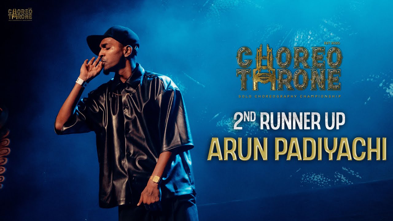 CHOREO THRONE 2023 2nd RUNNER UP | ARUN