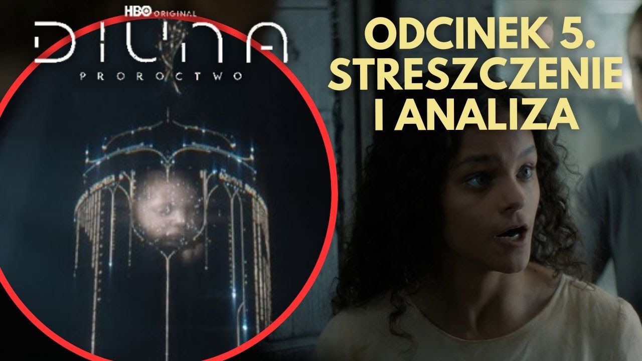 Diuna: Proroctwo - 5. Odcinek, Om&oacute;wienie i Streszczenie