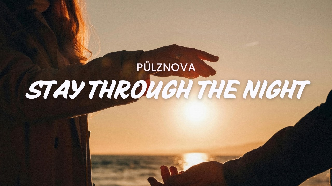 Stay Through the Night - PülzNova | Powerful EDM Vocal Track