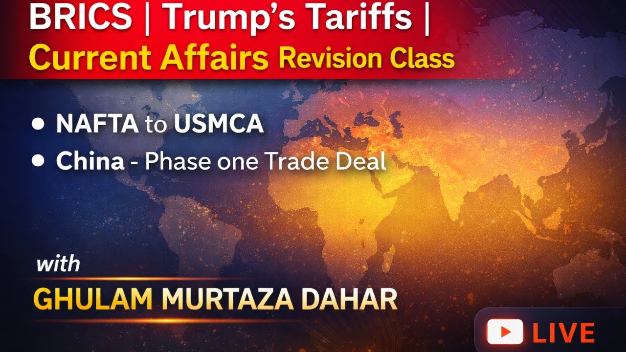 BRICS | Trump's Tariffs | Current Affairs Revision Class |  Ghulam Murtaza Dahar | Lec 04