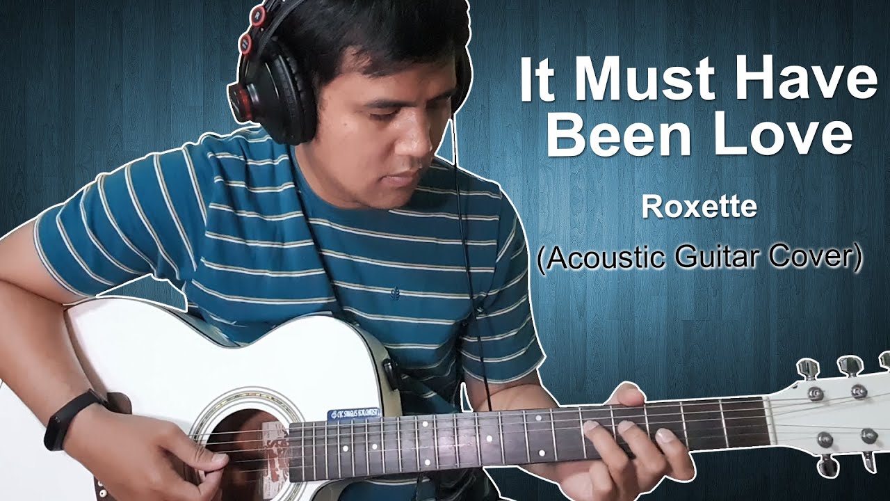 It Must Have Been Love - Roxette (Acoustic Guitar Cover) with LYRICS