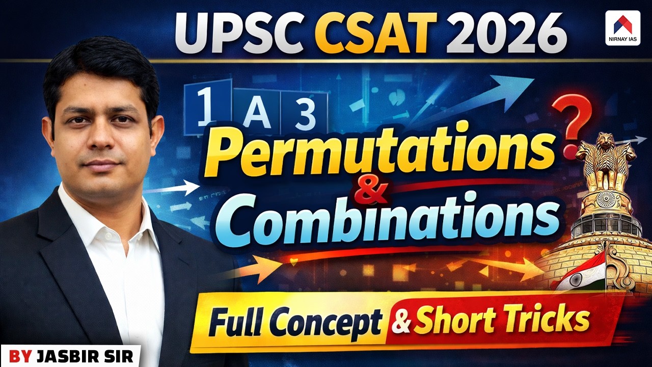 UPSC CSAT Classes 2026 | Permutation and Combination | Full Concept & Short Tricks | by Jasbir Sir