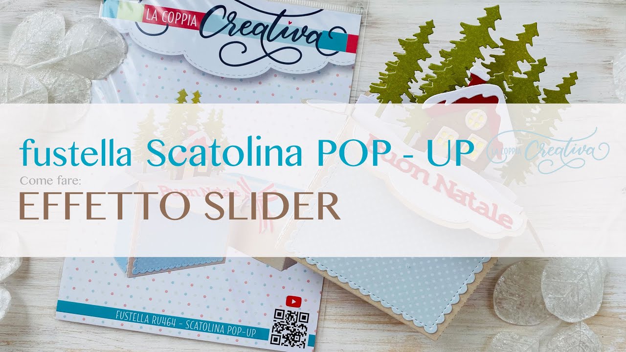 fustella Scatolina pop up - Come realizzare scatolina pop-up con l'effetto slider