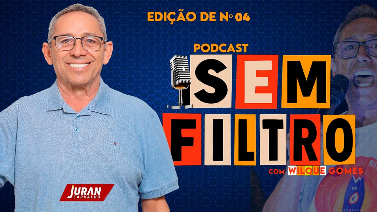 🔥 4ª EDIÇÃO DO PODCAST SEM FILTRO: EX-PREFEITO E VEREADOR JURAN CARVALHO ABRE O JOGO! 🔥