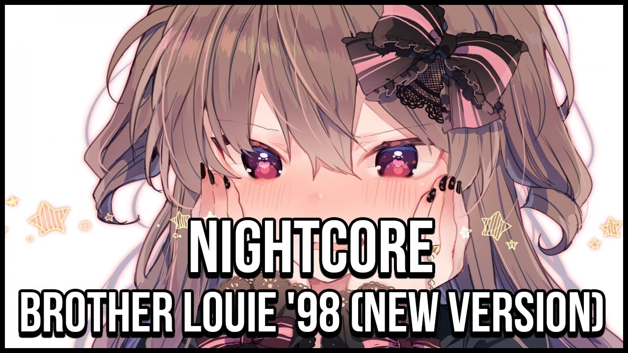 Brother Louie '98 (New Version) (Nightcore) [Lyric Video]