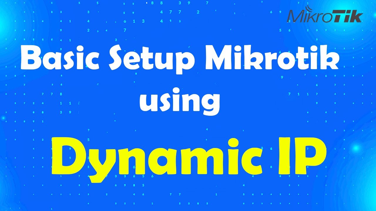 How to configure Mikrotik Step by Step using Dynamic IP | Msolved Tech