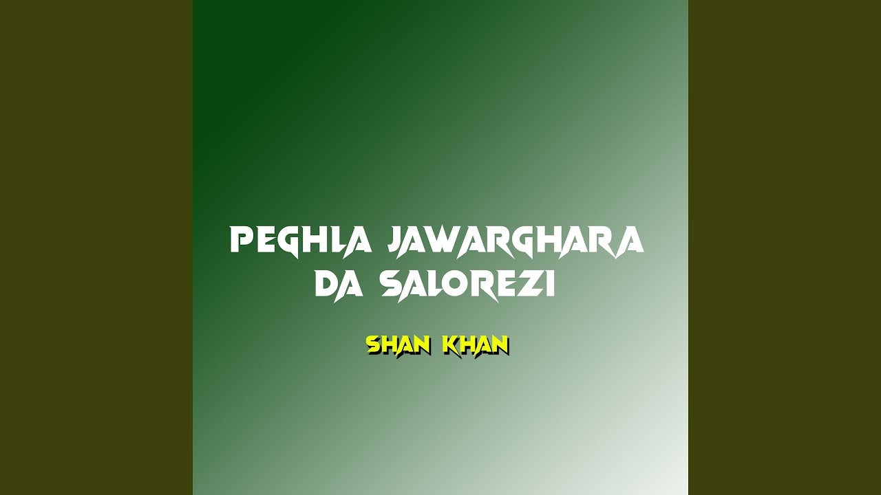 Peghla Jawarghara Da Salorezi