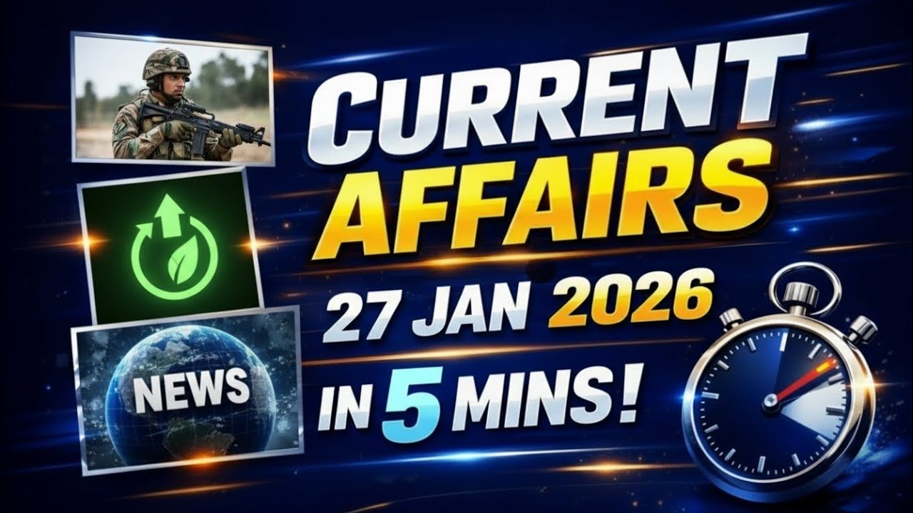 Daily Current Affairs – 27 January 2026 | In Just 5-Minute