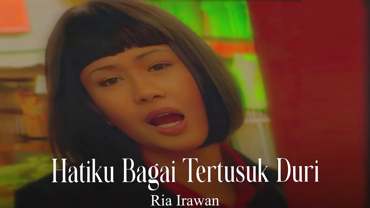 Ria Irawan - Hatiku Bagai Tertusuk Duri (Official Music Video)