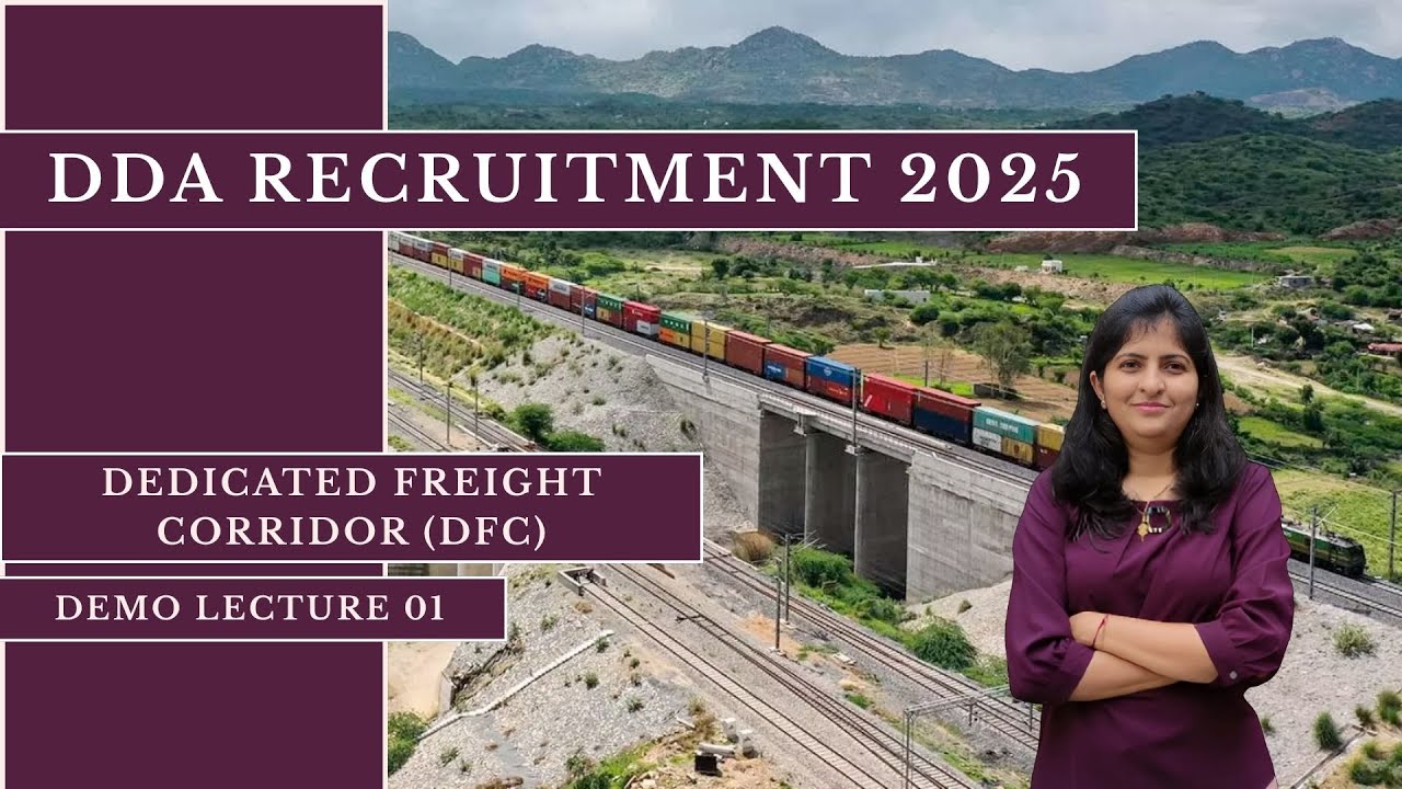 Dedicated Freight Corridor (DFC) | EDFC & WDFC Explained | Demo Lecture | DDA 2025 Planning Posts