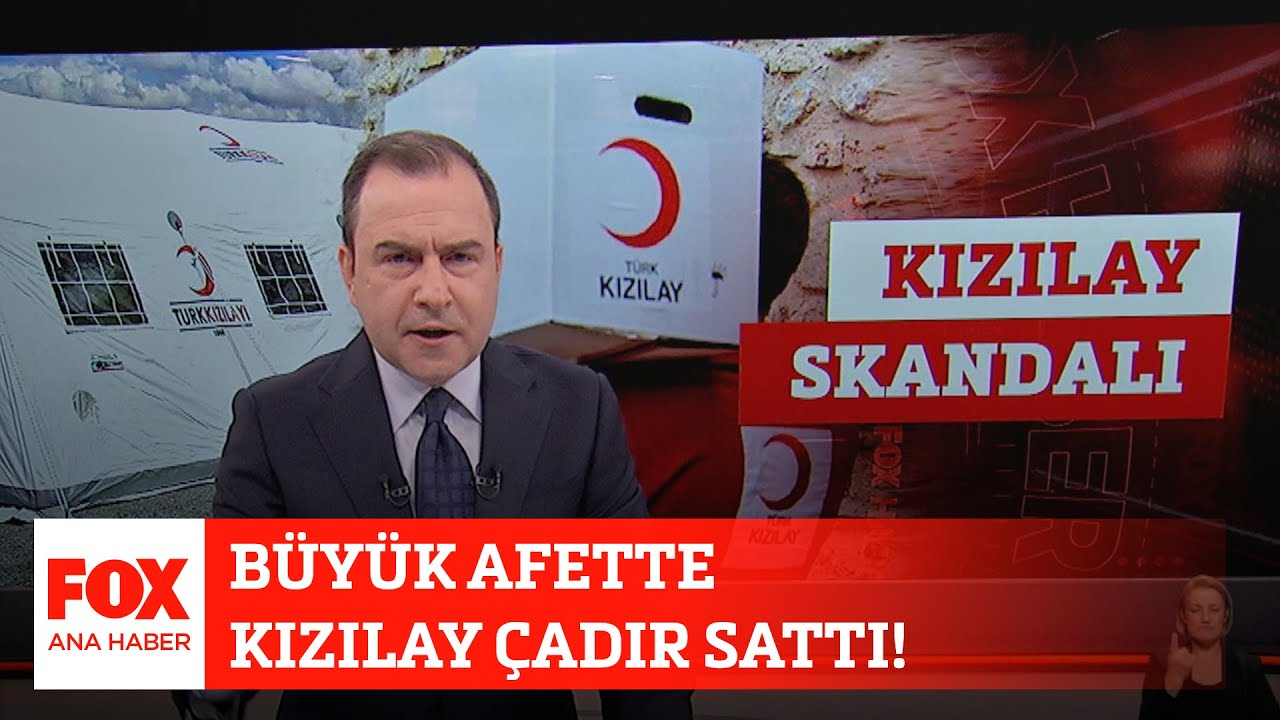 Büyük afette Kızılay çadır sattı! 27 Şubat 2023 Selçuk Tepeli ile FOX Ana Haber