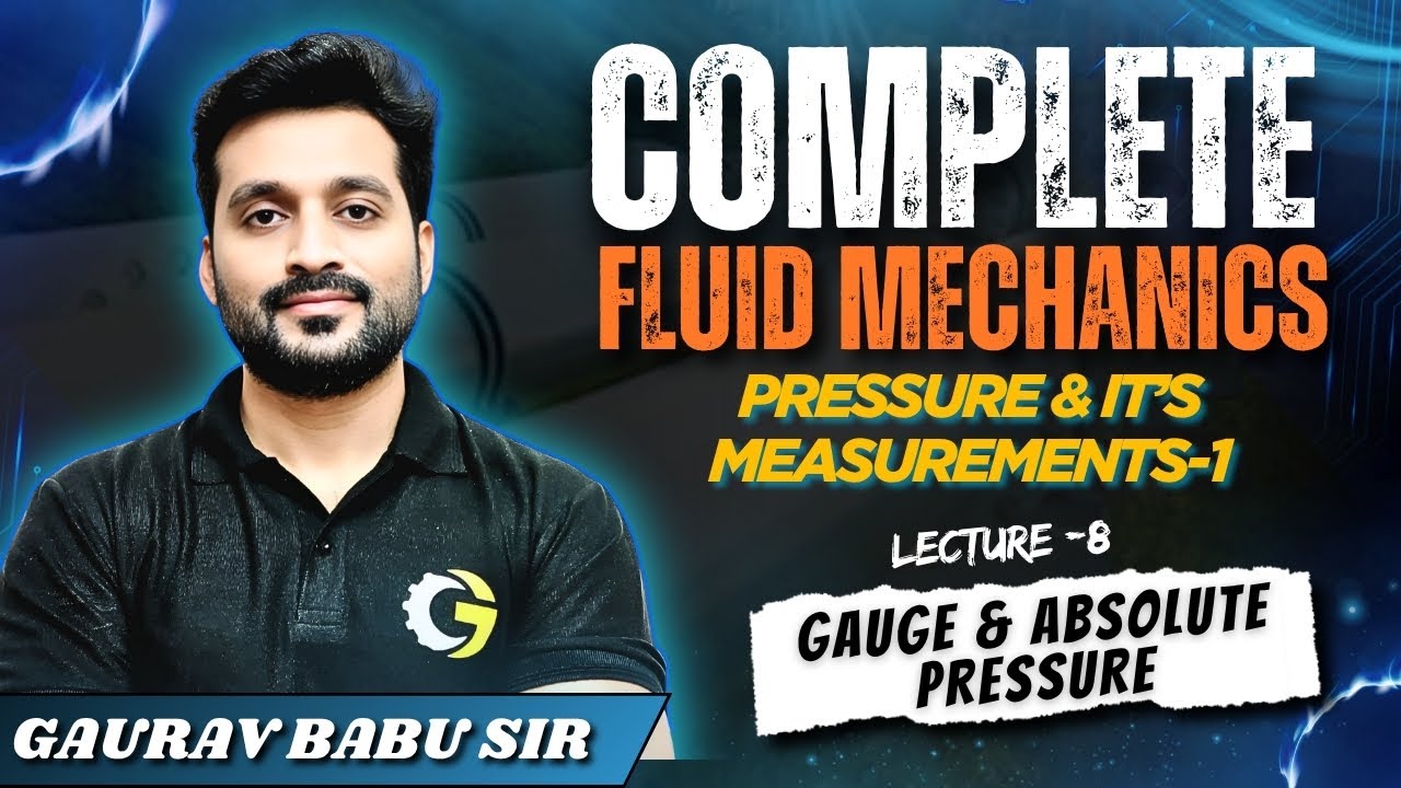 L - 8 | Pressure & It's Measurements | Fluid Mechanics | SSC JE | RRB JE | #gauravbabu