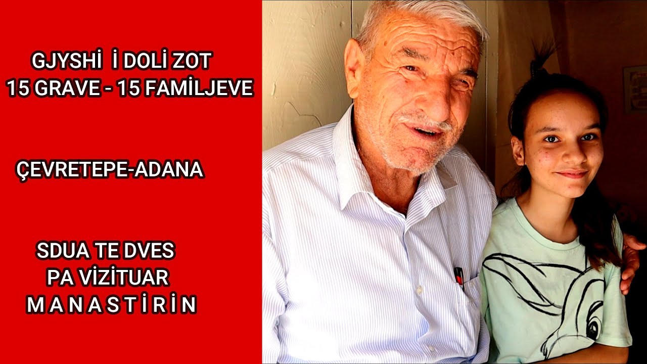Muhittin Javuz -Gjyshi mbajti 15 Gra-15-familje- Shqiptaret e Adanase