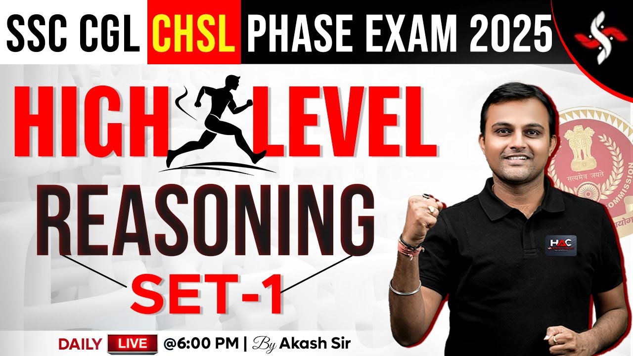 SSC EXAMS 2025 | SET - 1 HIGH LEVEL REASONING  | REASONING BY AKASH SIR #reasoningbyakashsir