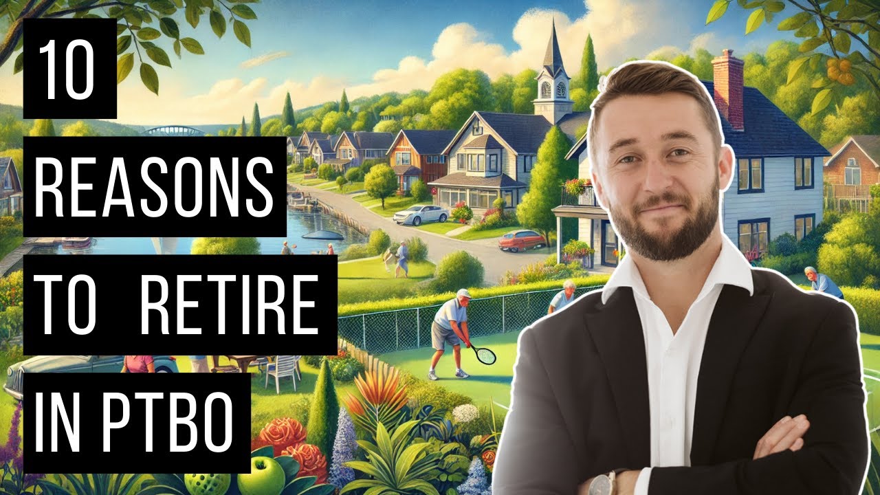 Top 10 Reasons to Retire in Peterborough Ontario | Why It's the Perfect Place for Your Next Chapter