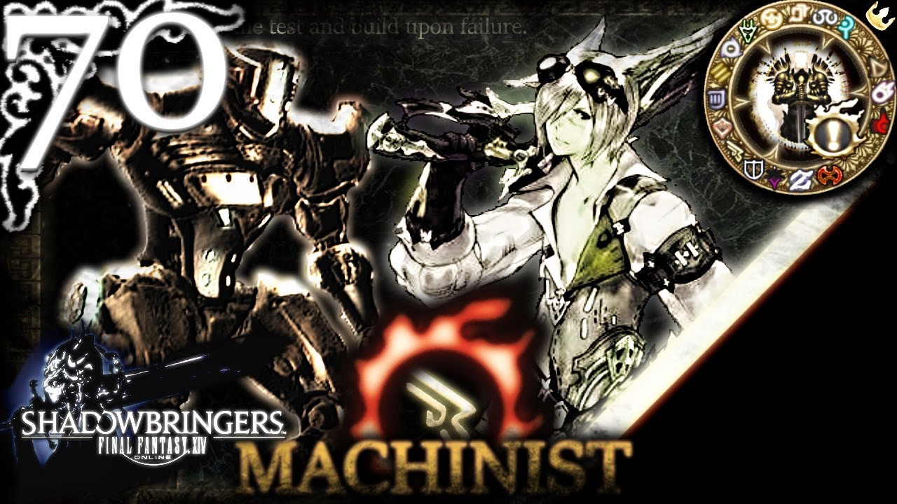 [FFXIV] Machinist/MCH Guide - Rotation & Timestamps - Lv 70 - Shadowbringers - 5.2