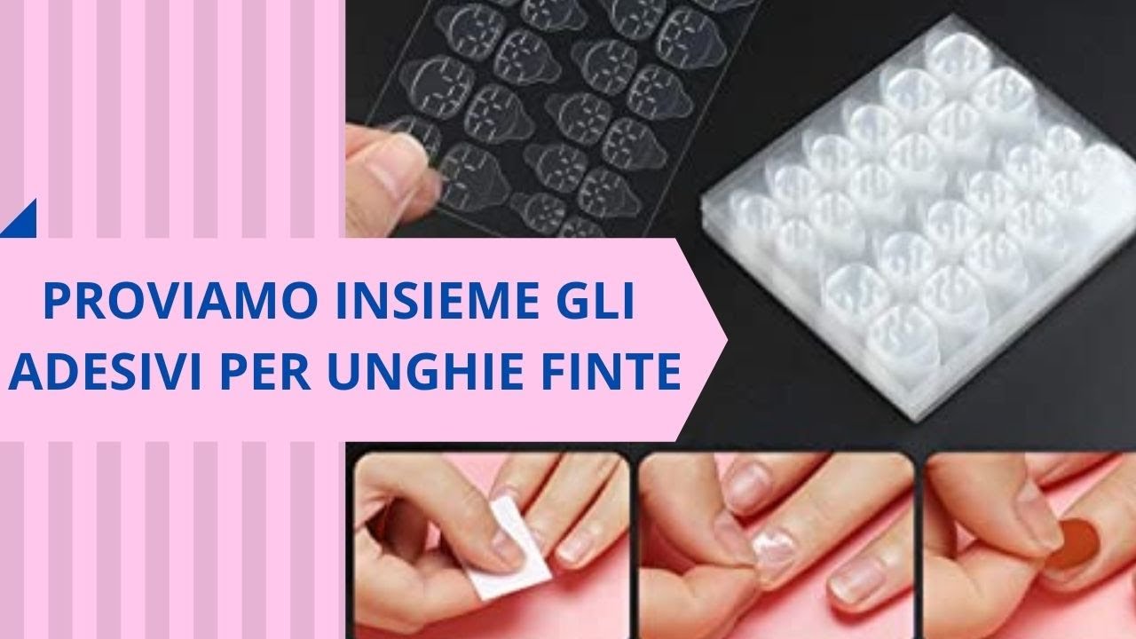 PROVIAMO INSIEME GLI ADESIVI PER UNGHIE FINTE