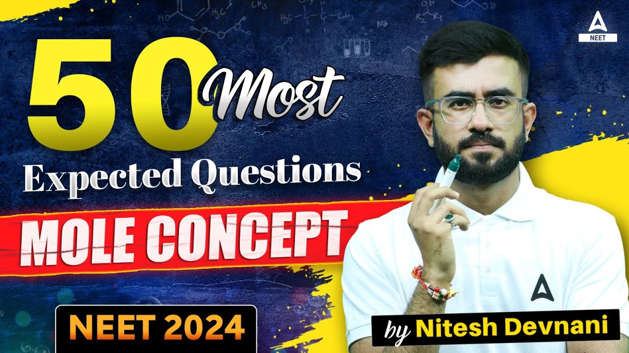 Mole Concept | 50 Most Expected Questions | NEET 2024 Chemistry | Nitesh Devnani