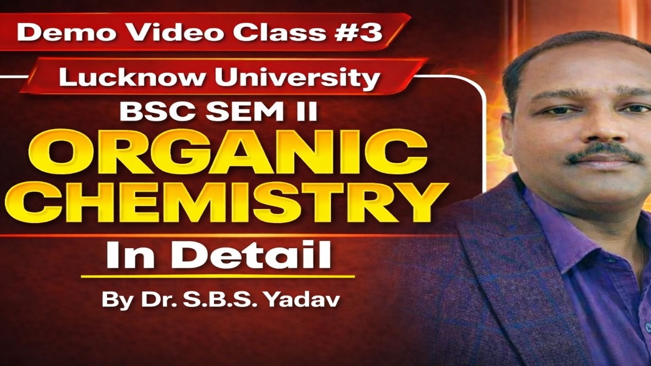Lucknow University BSc Sem 2 Organic Chemistry|Demo  Video| Chemistry 2nd Semester by Dr SBS Sir #3