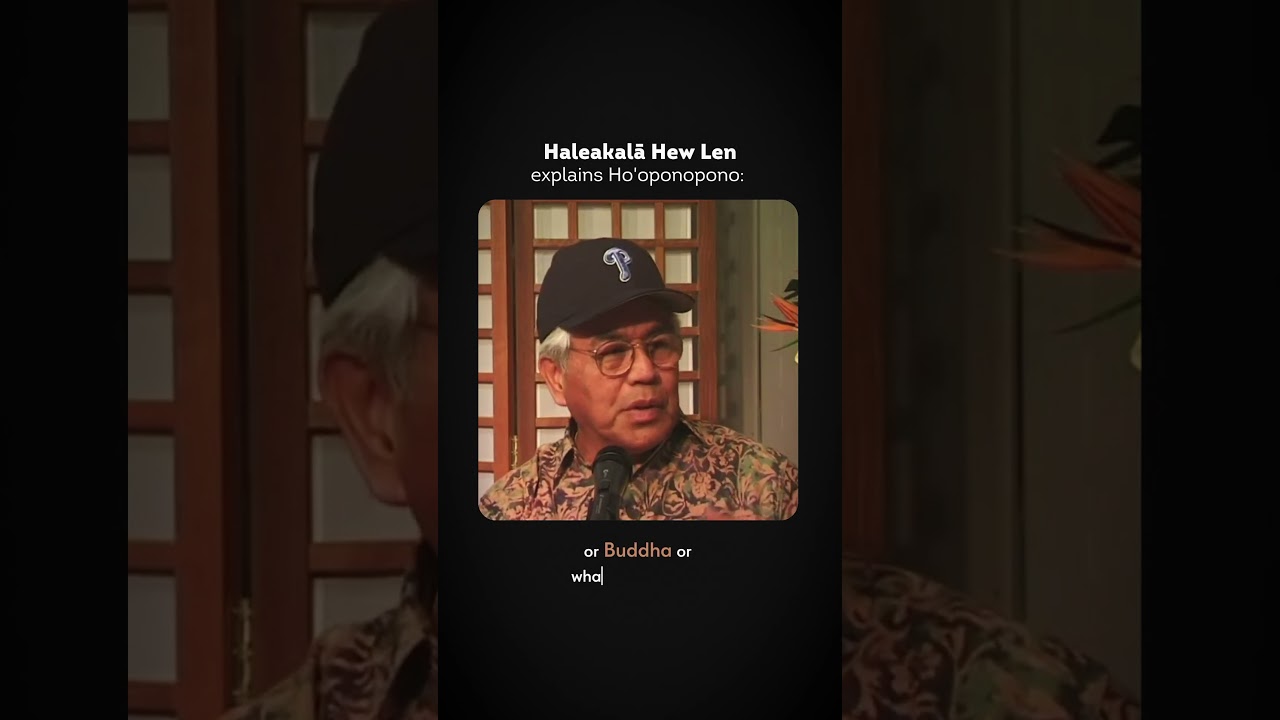 Ho'oponopono Explained by Dr. Hew Len | Healing Practice