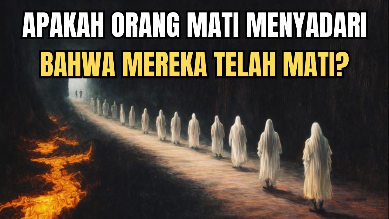 Apakah Orang Mati Menyadari Bahwa Mereka Telah Mati? Misteri Kehidupan Setelah Kematian