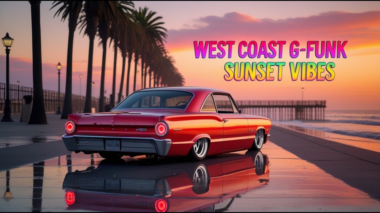 West Coast Sunset Cruise 🌅 G-Funk Hip Hop Mix