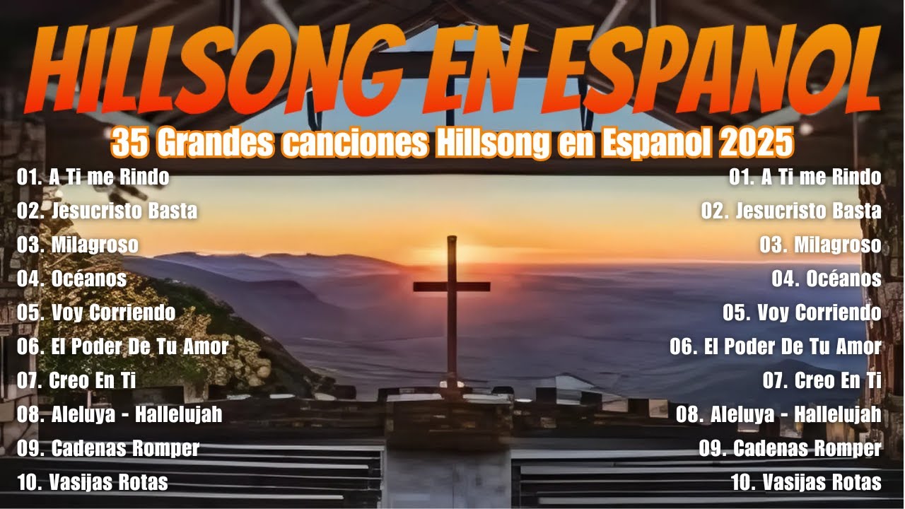 Hillsong en Espanol Sus Mejores Canciones - 35 Grandes canciones Hillsong en Espanol 2025
