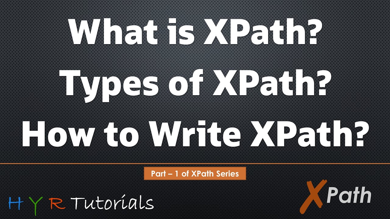 Что такое XPath? Виды XPath? Как писать XPath? | Учебник по XPath для начинающих |