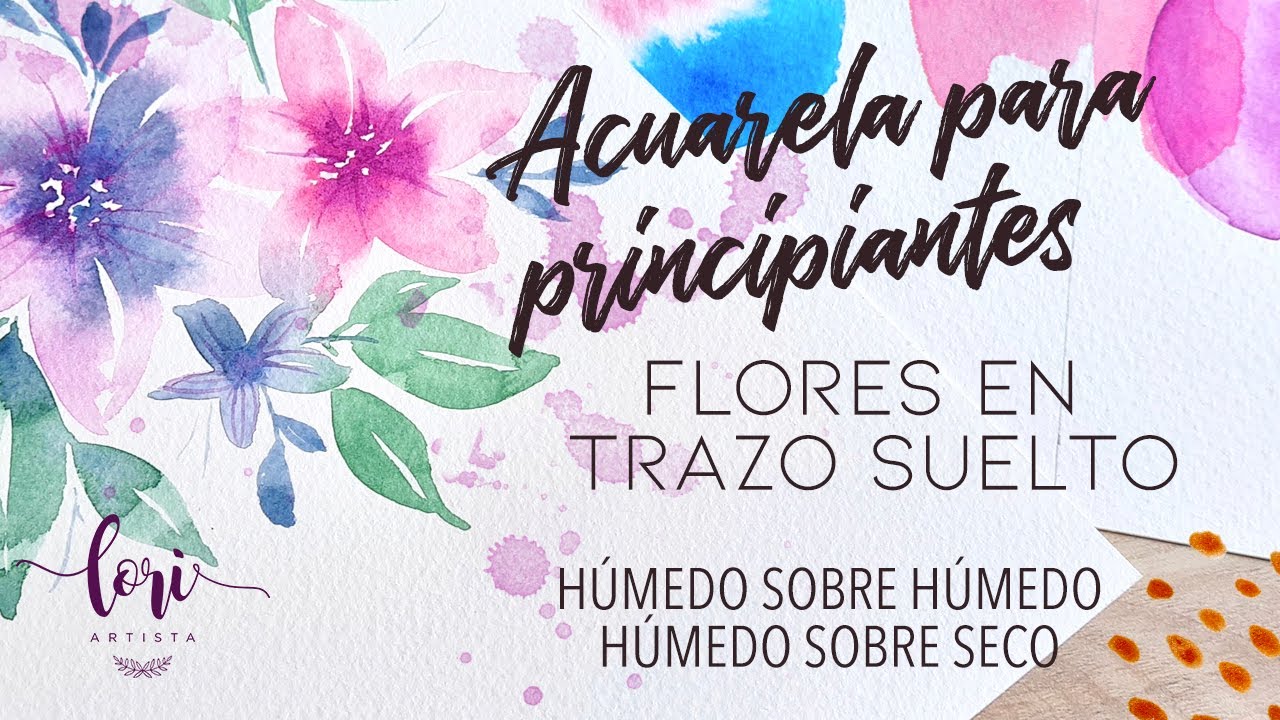 [TUTORIAL] [ACUARELA PARA PRINCIPIANTES] Flores sueltas