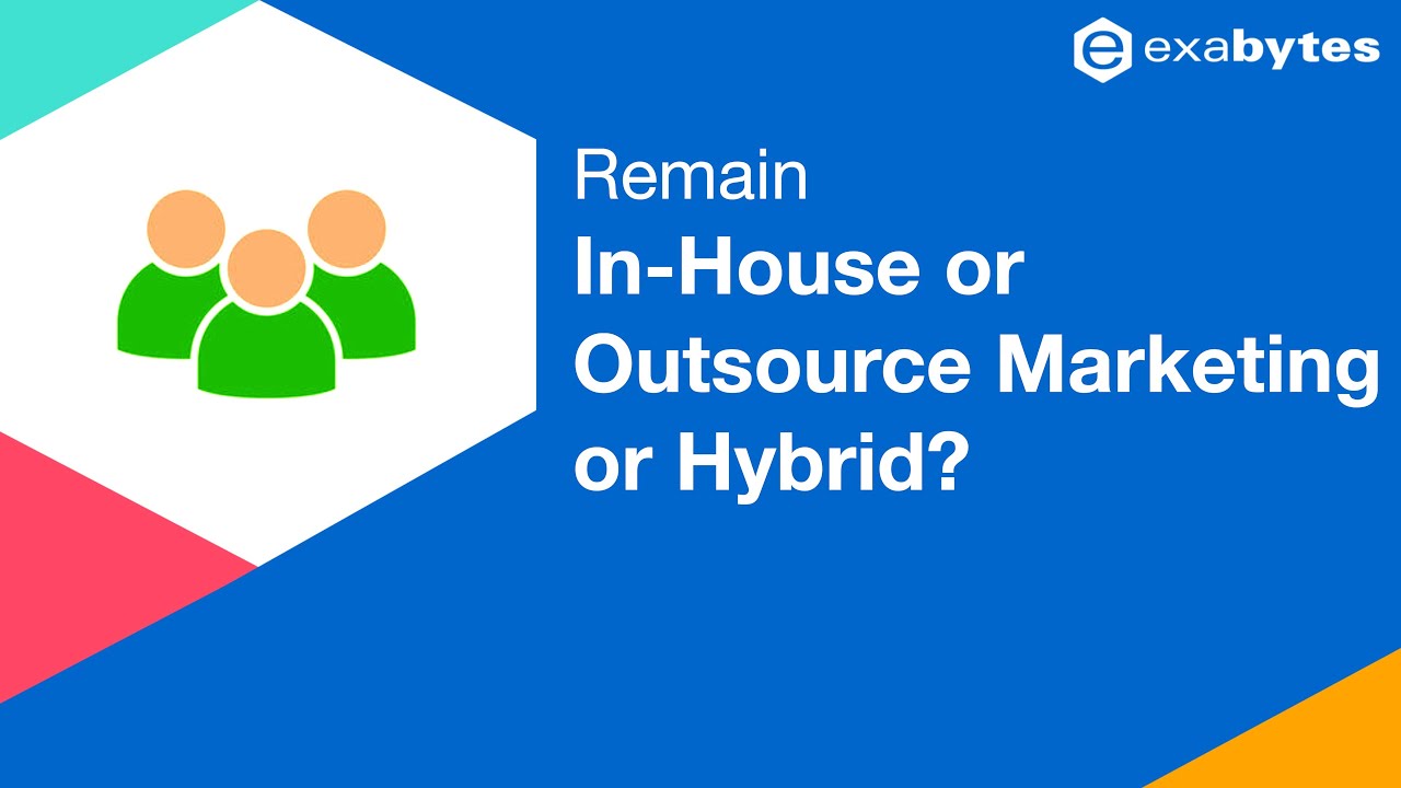 In House or Outsource Marketing or Hybrid: How to choose?
