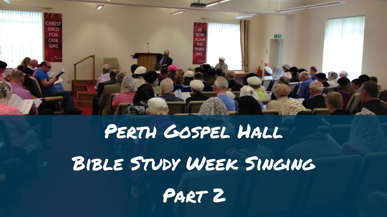 Perth Gospel Hall Hymn Singing: 2