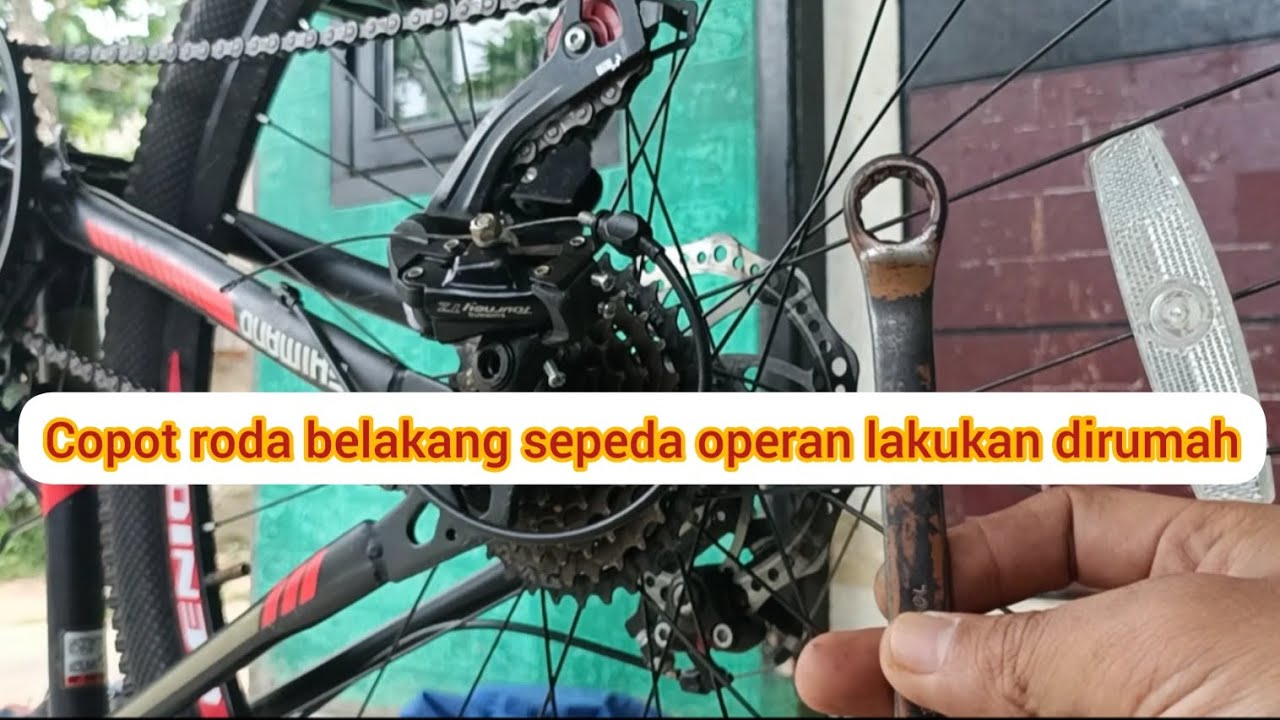 Cara melepaskan ban velg roda belakang sepeda mtb