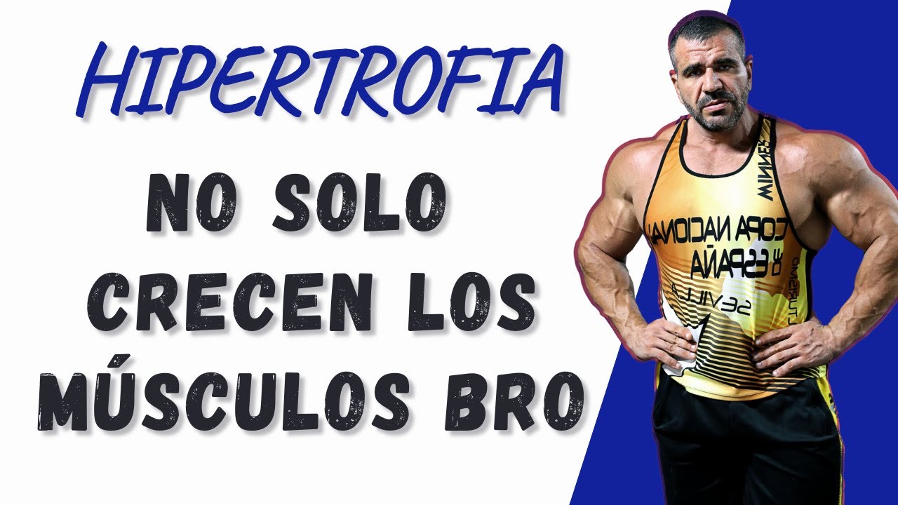 HIPERTROFIA MUSCULAR y de otros tejidos