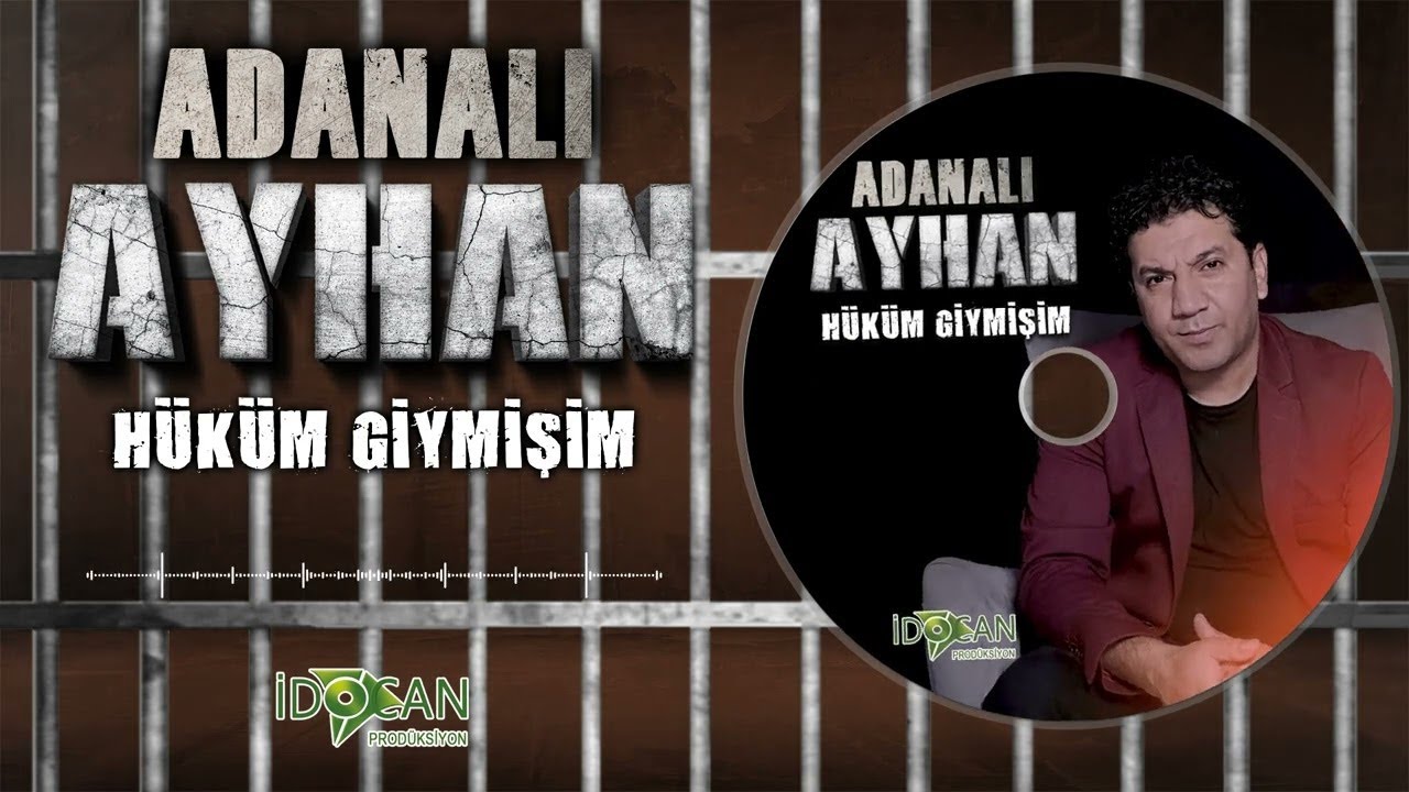 Adanalı Ayhan Hüküm Giymişim 2024