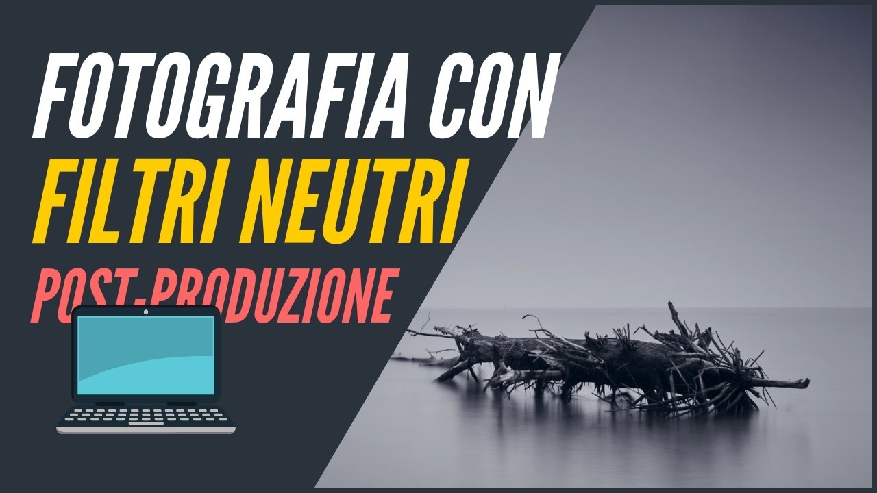 Filtri neutri e fotografia • Analisi e Post-Produzione