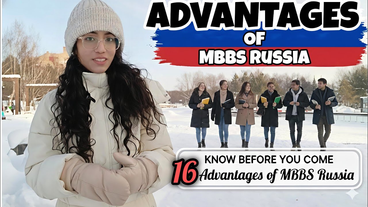 Advantages of MBBS Russia | Complete information on mbbs russia | mbbs abroad | mbbs russia detail.