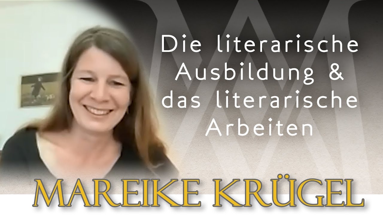 Mareike Krügel - Die literarische Ausbildung und das literarische Leben