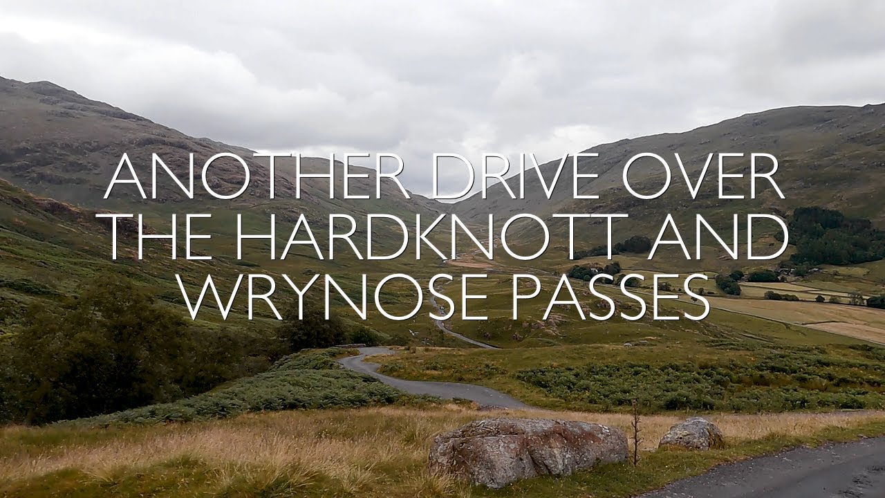 Lake District Drives | A Drive over the Hardknott and Wrynose Passes (to Great Langdale)