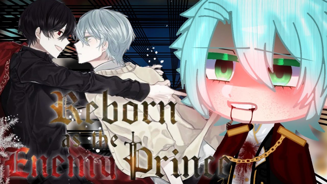 `|•Reborn As The Enemy Prince react to•|` //GCRV// °RATEP° ||2/2||
