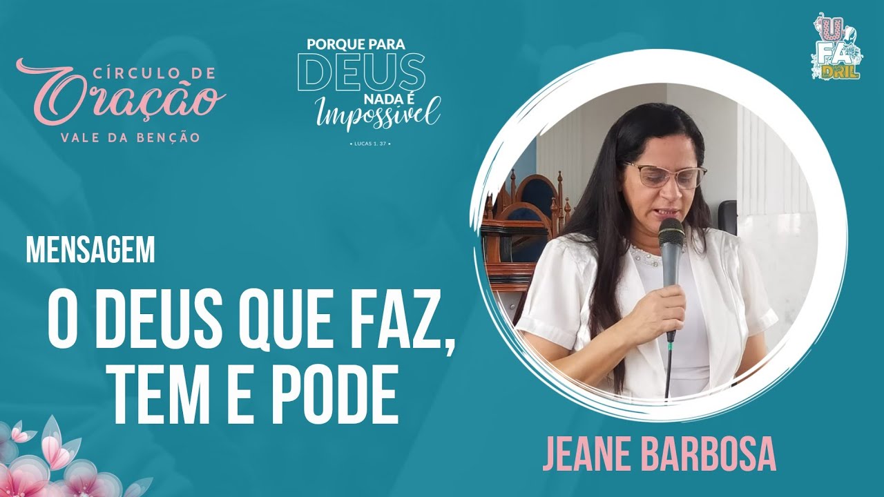 O DEUS QUE FAZ, TEM E PODE | Jeane barbosa