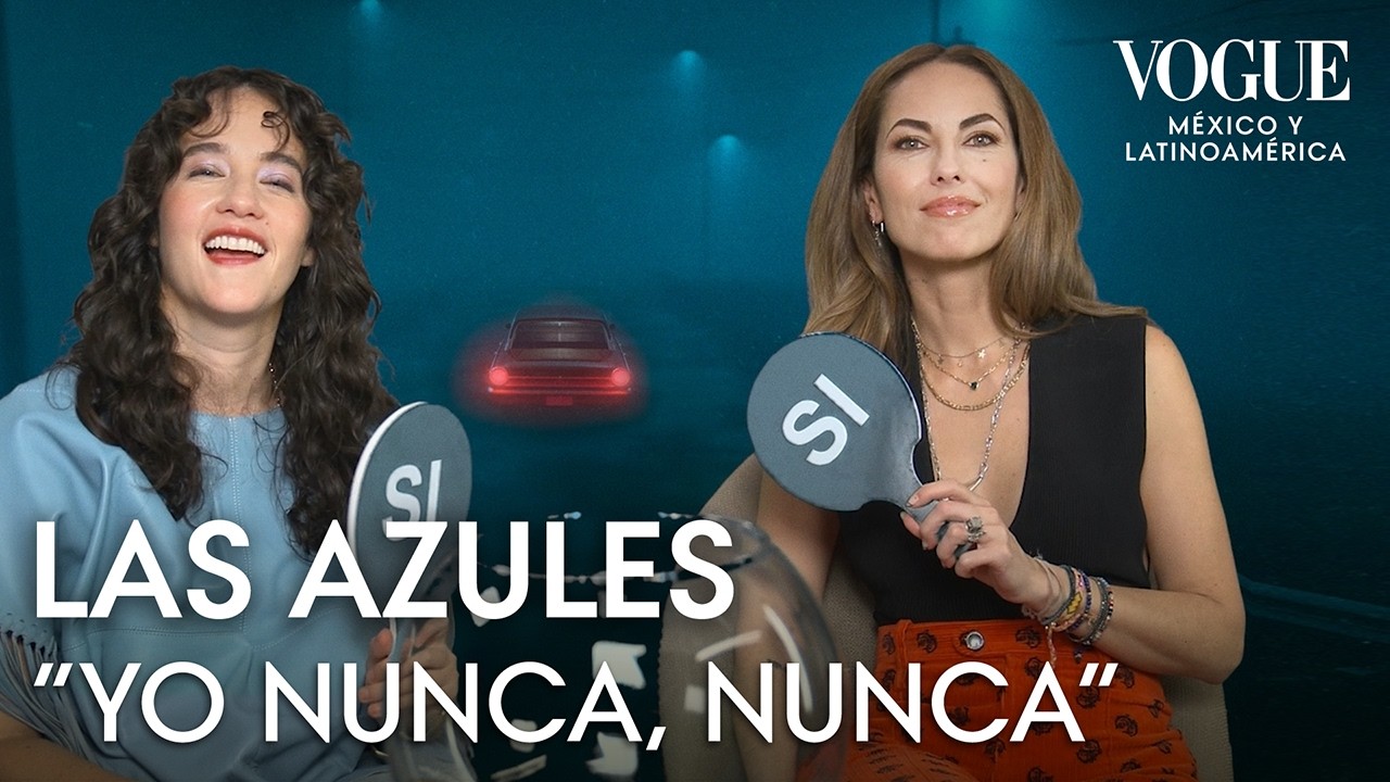Actrices de Las Azules revelan sus secretos |Yo Nunca, Nunca| Vogue México y Latinoamérica